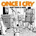 Once I Cry - Good Times & More LP